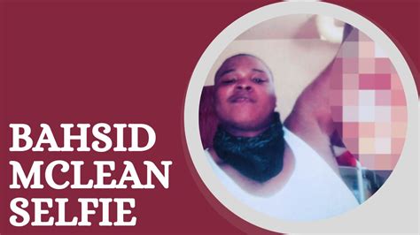 bahsid mclean selfie|bahsid mclean selfie graphic.